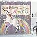 Ambesonne Feminine Shower Curtain, Unicorn Figure with Believe in Your Dreams Inspiring Quote Illustration, Cloth Fabric Bathroom Decor Set with Hooks, 70 Inches, Beige and Lilac