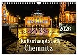 Kulturhauptstadt Chemnitz (Wandkalender 2026 DIN A4 quer), CALVENDO Monatskalender: Die sächsiche Stadt Chemnitz ist bekannt durch Kulturvielfalt und herzliche Menschen. (CALVENDO Orte)