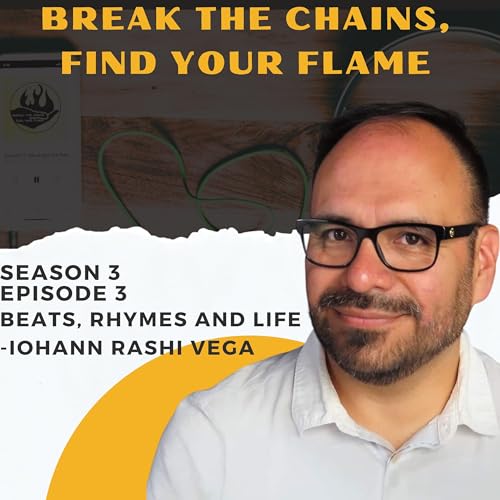 Season 3 Ep 3: Beats, Rhymes, and Life - Iohann Rashi Vega