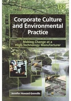 Corporate Culture And Environmental Practice: Making Change At A High Technology Manufacturer