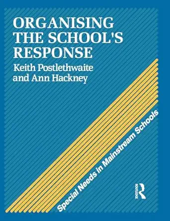 Organising a School's Response (Special Needs in Mainstream Schools) book cover