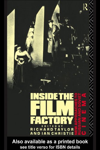 Inside the Film Factory: New Approaches to Russian and Soviet Cinema (English Edition)