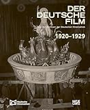 Der deutsche Film. Band 3: 1920-1929: Aus den Archiven der Deutschen Kinemathek