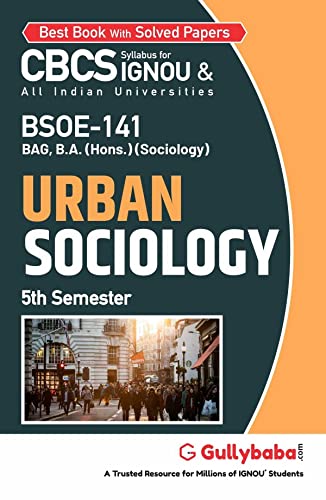 Gullybaba IGNOU CBCS BA (Honours) 5th Sem BSOE-141 Urban Sociology in English