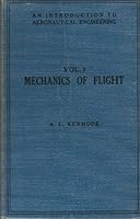 An Introduction to Aeronautical Engineering For Students Engaged in All Branches of Aeronautical Work, Vol. 1: Mechanics of Flight, 4th Edition B001PTDWL4 Book Cover
