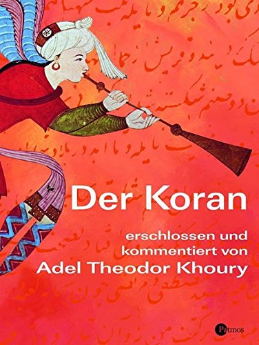 Der Koran: Erschlossen und kommentiert Der Koran: Erschlossen und kommentiert