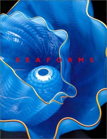 Chihuly Seaforms by Earle (1995) Hardcover B00IJ0PVOS Book Cover