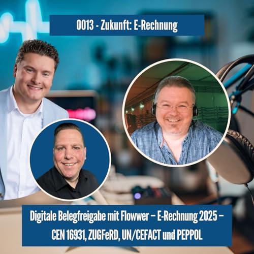 0013 - Digitale Belegfreigabe mit Flowwer - E-Rechnung 2025 - CEN 16931, ZUGFeRD, UN/CEFACT und PEPPOL