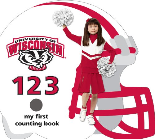 Wisconsin Badgers 123: My First Counting Book (University 123 Counting Books)