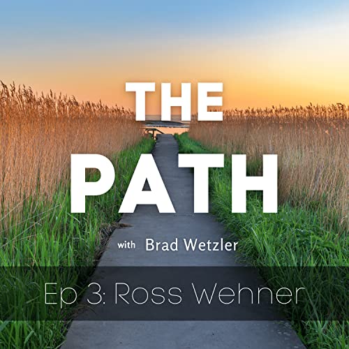 Ep 3: Ross Wehner on Education, Purpose, and the Future of Wisdom