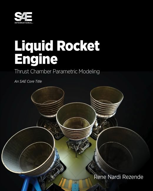Liquid Rocket Engine: Rene Nardi Rezende (author): 9780768093322 ...
