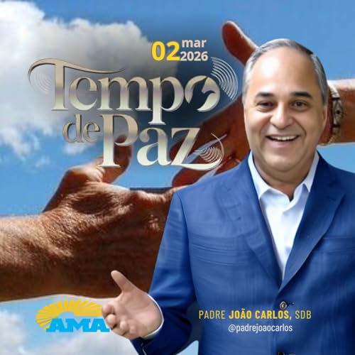 02/03/26 - Programa Padre Jo&atilde;o Carlos | Tempo de Paz
