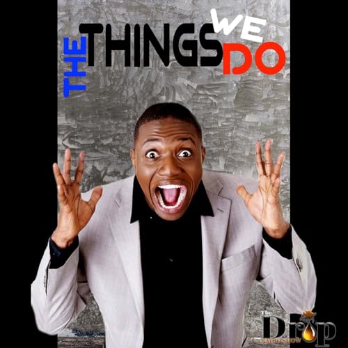 THE THINGS WE DO II