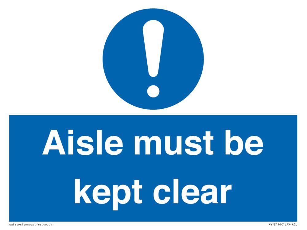 Aisle Must Be Kept Clear Sign - 200x150mm - A5L