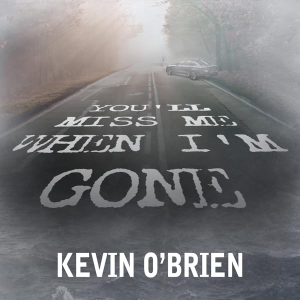 Cover art for You'll Miss Me When I'm Gone