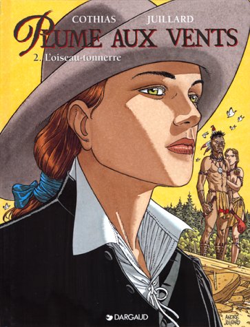 Plume aux vents, tome 2 : L'Oiseau-tonnerre Plume aux vents, tome 2 : L'Oiseau-tonnerre