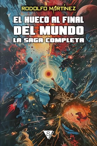 El hueco al final del mundo: La saga completa