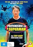 pretending song  Pretending I\'m A Superman : The Tony Hawk Video Game Story (DVD) (Regions 2 & 4)