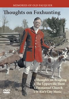 Thoughts on Foxhunting and other Memories of Old Fauquier