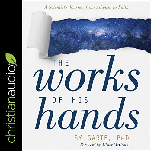 The Works of His Hands by Sy Garte, Alister McGrath - foreword episode artwork