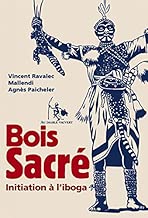 Download Bois Sacré: Initiation à l’iboga (LITT GENERALE) PDF