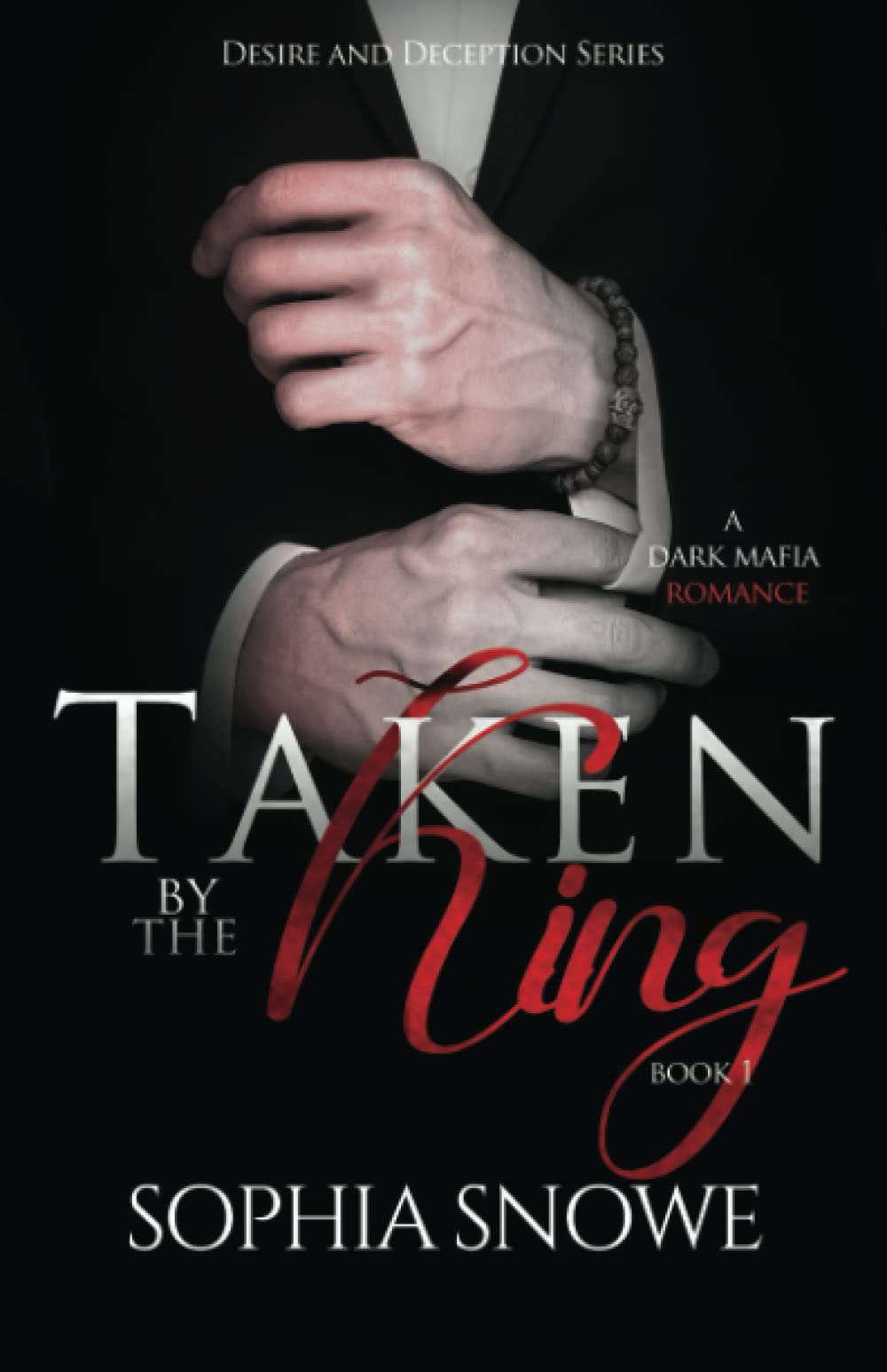 Taken by the King (Desire and Deception)