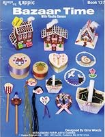 Bazaar Time with Plastic Canvas (Kount on Kappie Book 137) B000QV13HC Book Cover