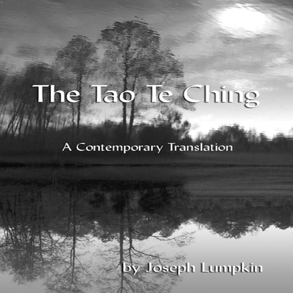 The Tao Te Ching, a Contemporary Translation