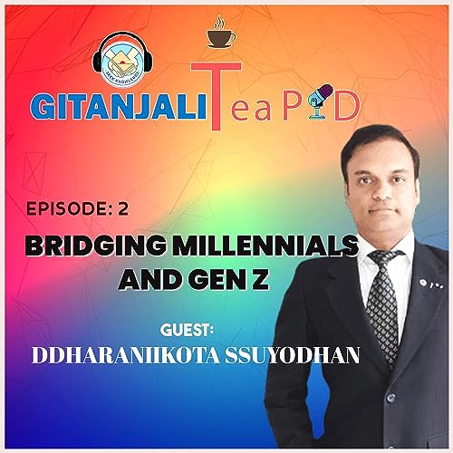 Episode: 2 - Bridging Millennials and Gen Z