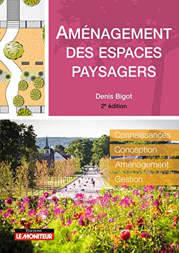 Aménagement des espaces paysagers : guide technique conception et entretien - 2