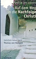 Auf dem Weg in die Nachfolge Christi 3451285029 Book Cover
