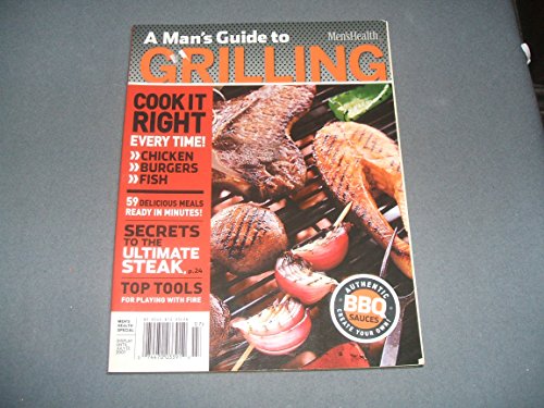 A Man's Guide to Grilling (Men's Health) B000V6DXTI Book Cover