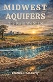 Midwest Aquifers: The Basin We Share (Sovereign Liberty)