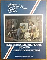Jean Leon Gerome Ferris, 1863-1930: American painter historian B0006EIFCA Book Cover