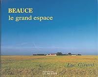 BEAUCE, LE GRAND ESPACE 295096611X Book Cover