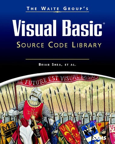 The Waite Group's Visual Basic Source Code Library: Shea, Brian, Waite ...