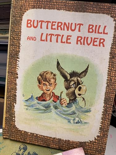 Butternut Bill and Little River B000NVTFCK Book Cover