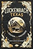 Luckenbach Texas - The Center of the Universe