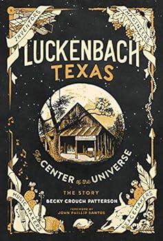 Hardcover Luckenbach Texas - The Center of the Universe Book