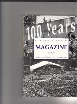 MAGAZINE Vol. 17 No. 2 Fall 1999 - 100 Years - College of Humanities / San Francisco State University