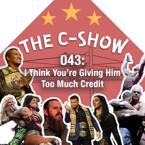 043 - I Think You&rsquo;re Giving Him Too Much Credit