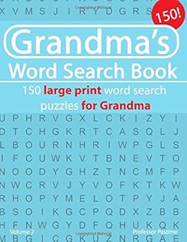 Paperback Grandma's Word Search Book: 150 large print word search puzzles for Grandma (Grandma's Word Search Book's) Book