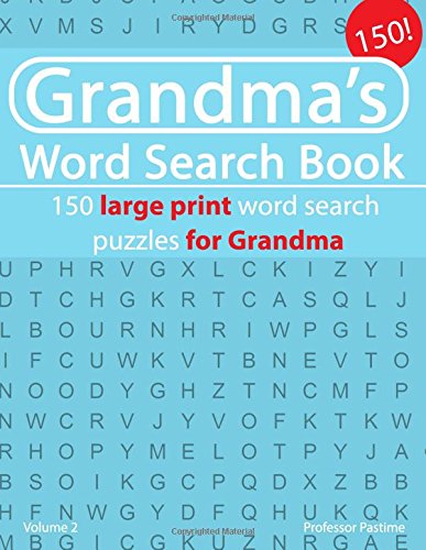 Grandma's Word Search Book: 150 large print word search puzzles for Grandma: Volume 2 (Grandma's Word Search Book's)