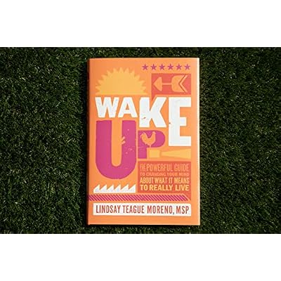 Wake Up!: The Powerful Guide to Changing Your Mind About What It Means to Really Live Hardcover October 26, 2021
