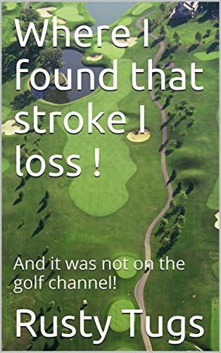 Where I found that stroke I loss !: And it