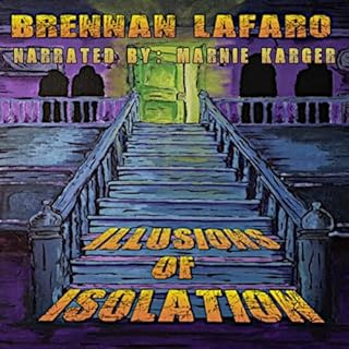 Illusions of Isolation Audiobook By Brennan LaFaro cover art
