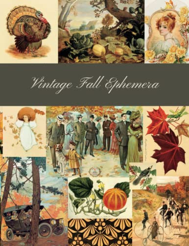 Vintage Fall Ephemera: A Beautiful Autumn Collection for Junk Journals,