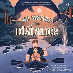 No Matter the Distance Audiolibro Por Cindy Baldwin arte de portada