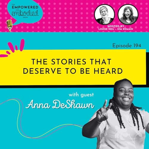 The Stories That Deserve to Be Heard with Anna DeShawn