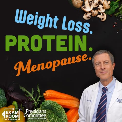 Weight Loss After Menopause: This Type of Protein Helps | Dr. Neal Barnard